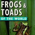 Cover Art for 9780713723557, Frogs and Toads of the World by Christopher Mattison
