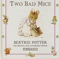 Cover Art for 9780723242994, Tale of Two Bad Mice, The by Beatrix Potter