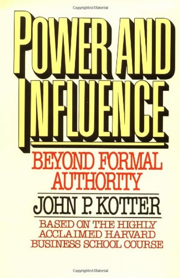 Cover Art for 9780029183304, Power and Influence by John P. Kotter
