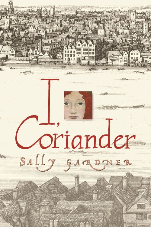 Cover Art for 9781842555040, I, Coriander by Sally Gardner