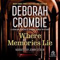 Cover Art for B00I5S0XXS, Where Memories Lie by Deborah Crombie