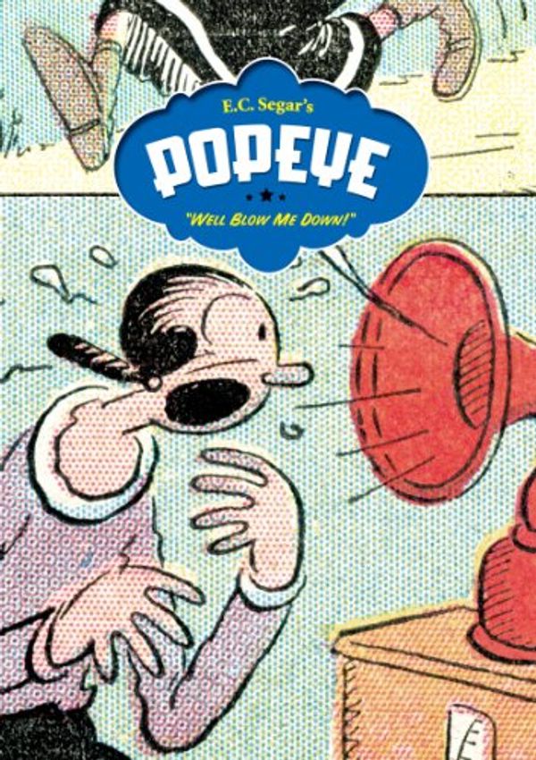 Cover Art for 9781560978749, Popeye: Well Blow Me Down v. 2 by E. C. Segar