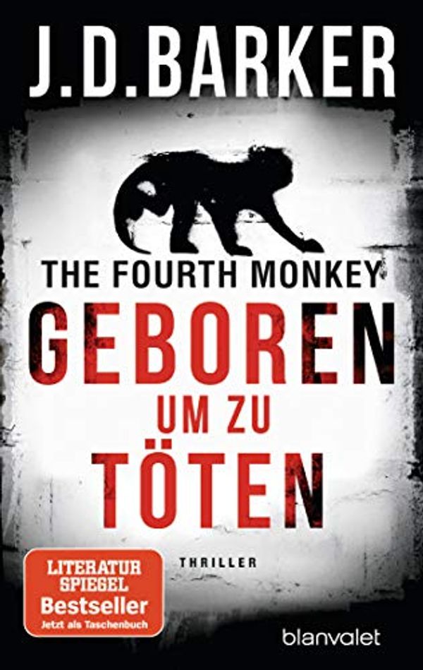 Cover Art for 9783734104954, The Fourth Monkey - Geboren, um zu töten by J. D. Barker