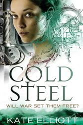 Cover Art for 9781841498867, Cold Steel: Spiritwalker: Book Three by Kate Elliott