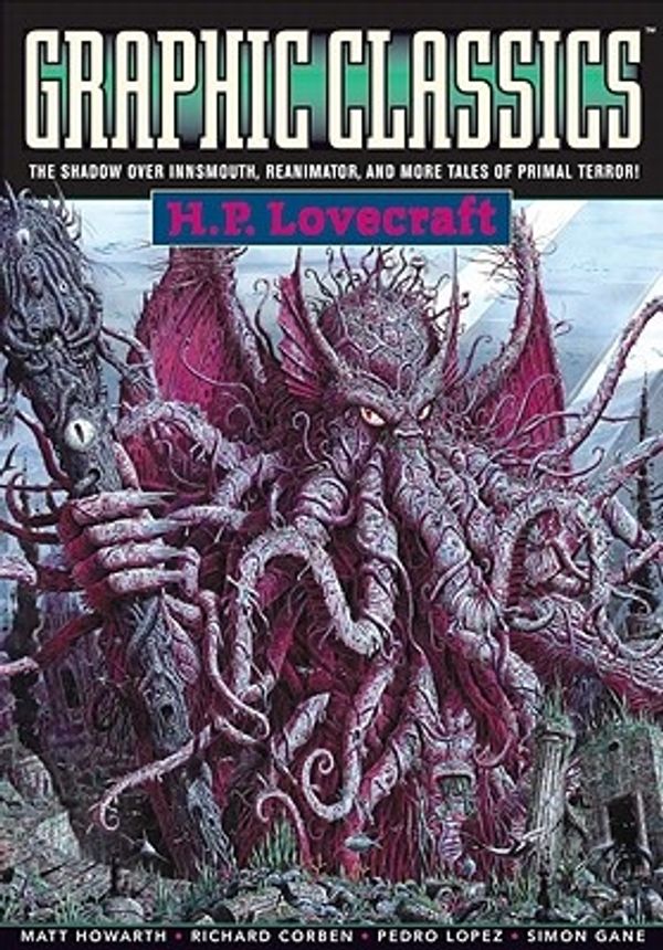 Cover Art for 9780974664897, Graphic Classics: H. P. Lovecraft Volume 4 by H. P. Lovecraft, Rod Lott, Alex Burrows, Rich Rainey
