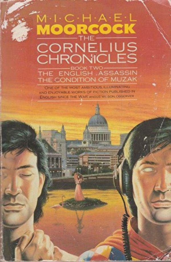 Cover Art for 9780006176893, The Cornelius Chronicles: "English Assassin" and "Condition of Muzak" Bk. 2 by Michael Moorcock