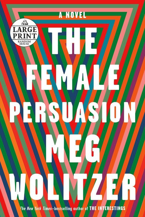 Cover Art for 9780525589358, The Female Persuasion by Meg Wolitzer