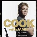 Cover Art for B012YWOCNW, [Cook with Jamie: My Guide to Making You a Better Cook] [By: Oliver, Jamie] [July, 2009] by Jamie Oliver