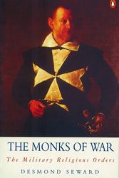Cover Art for 9780140195019, The Monks of War by Desmond Seward