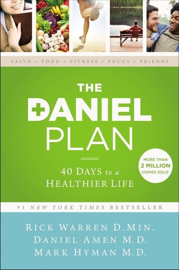 Cover Art for 9780310360834, The Daniel Plan: 40 Days to a Healthier Life by Rick Warren, Dr. Daniel Amen, Dr. Mark Hyman
