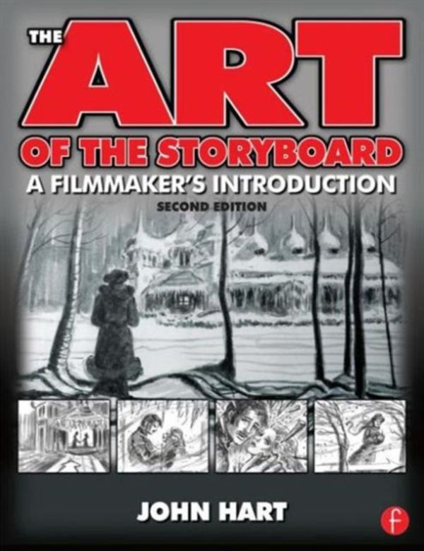 Cover Art for 9780240809601, The Art of the Storyboard by John Hart