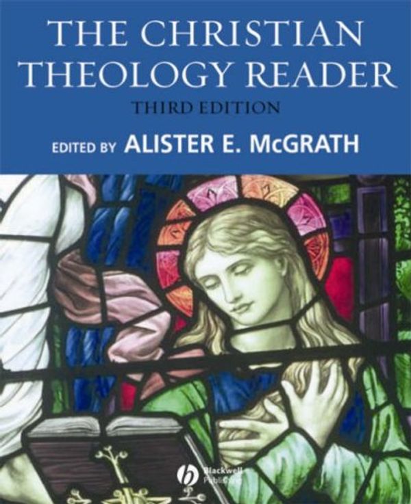 Cover Art for 9781405153577, The Christian Theology Reader by Alister E. McGrath