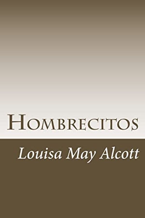 Cover Art for 9781986315234, Hombrecitos by Louisa May Alcott