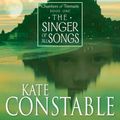Cover Art for 9781742696478, The Singer of All Songs: Book 1 of the Chanters of Tremaris by Kate Constable