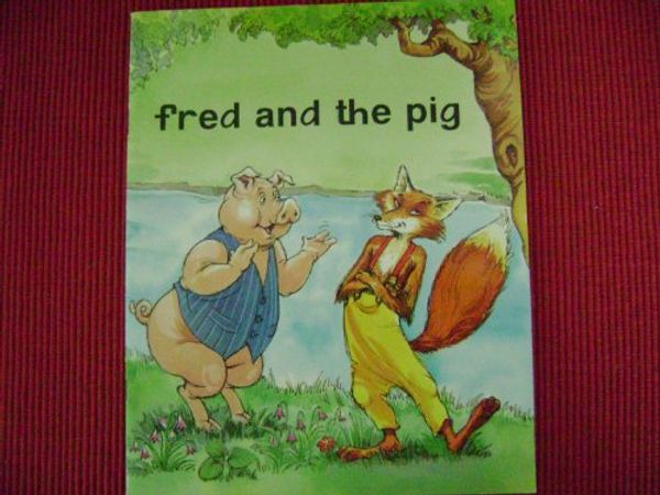 Cover Art for 9780026748841, fred and the pig by SRA/McGraw-Hill; Siegfried Englemann; Elaine C. Bruner