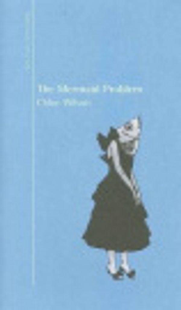 Cover Art for 9780646532974, Mermaid Problem by Chloe Wilson