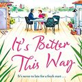 Cover Art for B0925KPC29, It's Better This Way: the joyful and uplifting new novel from the New York Times #1 bestseller by Debbie Macomber