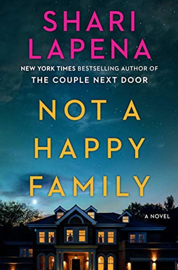 Cover Art for 9780385695046, Not a Happy Family by Shari Lapena