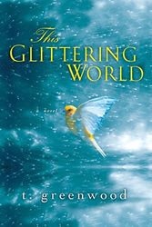 Cover Art for 9780758250919, This Glittering World by T Greenwood
