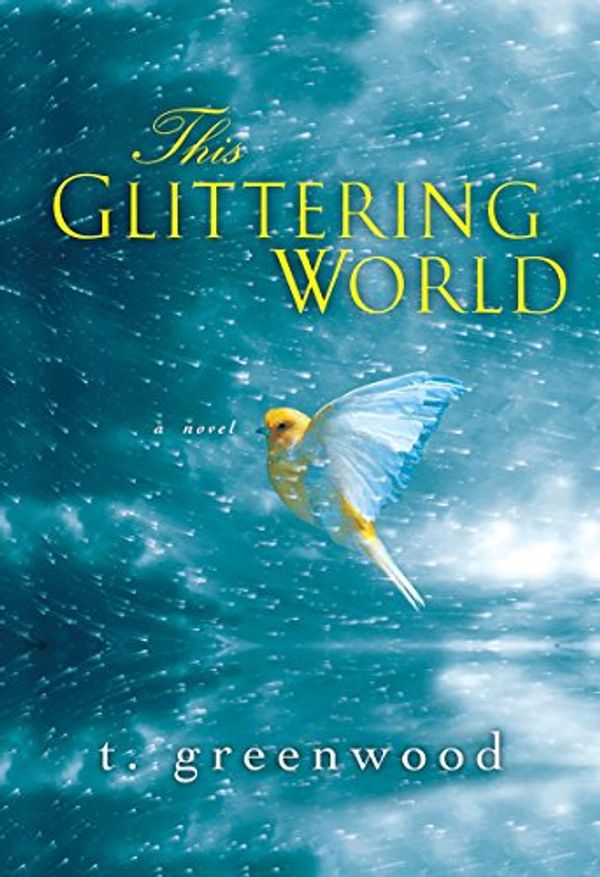 Cover Art for 9780758250919, This Glittering World by T Greenwood