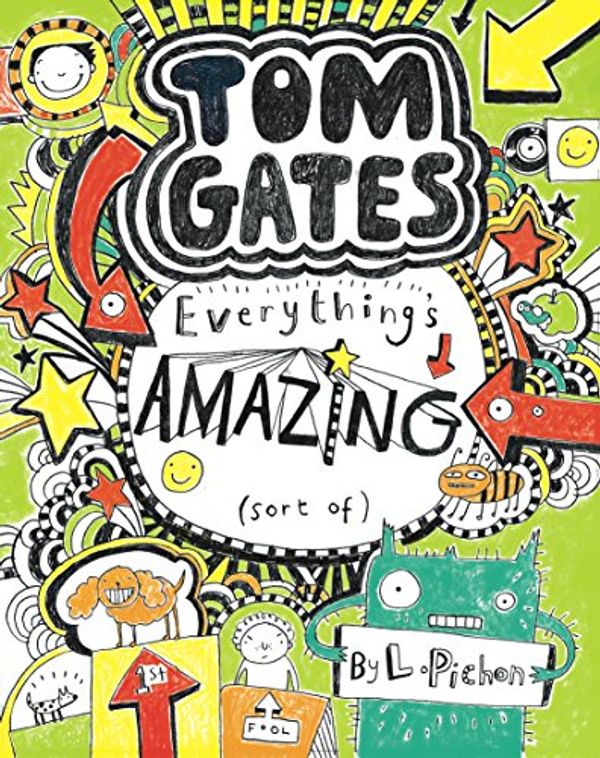 Cover Art for 9789351033011, Scholastic India Tom Gates Book #3: Everythings Amazing by Liz Pichon