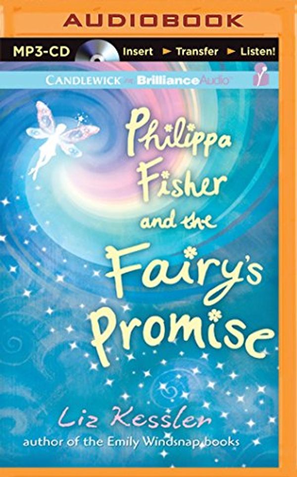 Cover Art for 9781511329965, Philippa Fisher and the Fairy's Promise by Liz Kessler