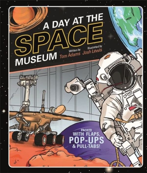 Cover Art for 9781783708444, A Day at the Space Museum by Tom Adams