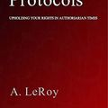 Cover Art for B09R8147XX, The Covid Protocols: Upholding Your Rights in Authoritarian Times by A LeRoy