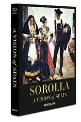 Cover Art for 9781649802231, Sorolla: A Vision of Spain by Carrillo Albornoz, De Cristina