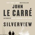 Cover Art for 9780593490631, Silverview by John le Carré