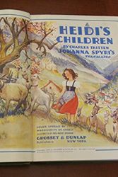 Cover Art for B001Z5Z97S, Heidi's Children (A Sequel to "Heidi Grows Up by Charles Tritten; Johanna Spyris (Trans.)