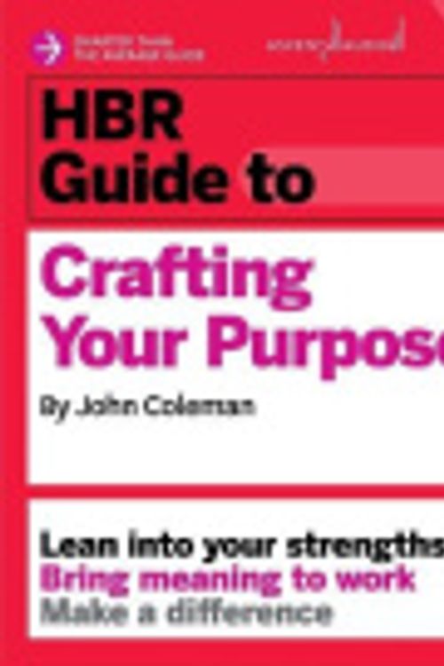 Cover Art for 9798200940905, HBR Guide to Crafting Your Purpose by John Coleman