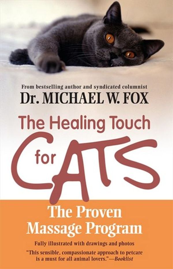 Cover Art for 9781557048721, Healing Touch for Cats by Dr. Michael W. Fox