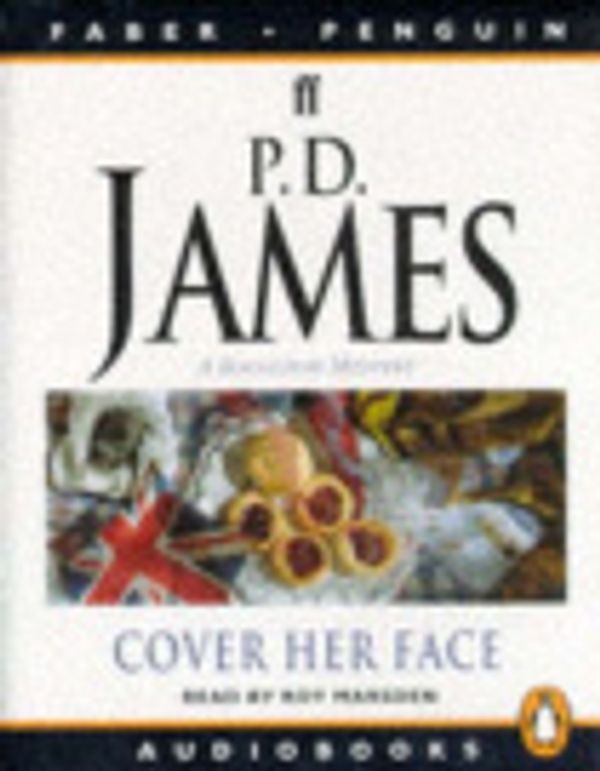 Cover Art for 9780140865912, Cover Her Face (Adam Dalgliesh Mystery Series #1) by P. D. James, P. D. James, Roy Marsden
