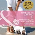 Cover Art for 9780263889154, Nikki and the Lone Wolf/Mardie and the City Surgeon by Marion Lennox