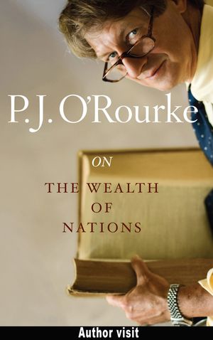 Cover Art for 9781741148961, On the Wealth of Nations by P.J. O'Rourke