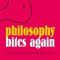 Cover Art for 9780191007255, Philosophy Bites Again by David Edmonds, Nigel Warburton