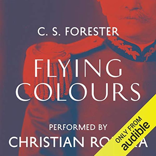 Cover Art for B00NPBB6YA, Flying Colours by C. S. Forester