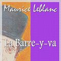 Cover Art for B01LYMY2G4, La Barre-y-va by Maurice Leblanc