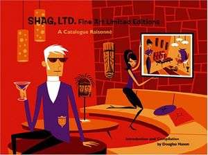 Cover Art for 9780867196474, Shag Ltd: Fine Art Limited Editions - A Catalogue Raisonne by "Shag"
