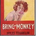 Cover Art for 1230000198828, Bring the Monkey by Miles Franklin