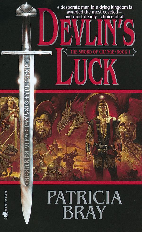 Cover Art for 9780553584752, Devlin’s Luck: Book I of the Sword of Change by Patricia Bray