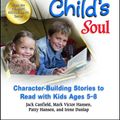 Cover Art for 9781623611156, Chicken Soup for the Child's Soul by Jack Canfield