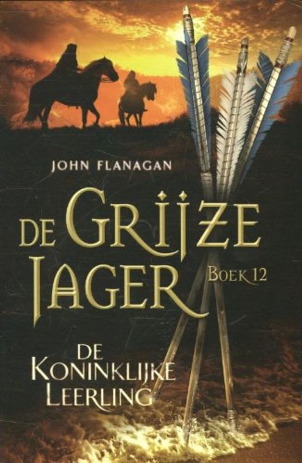 Cover Art for 9789025754150, De koninklijke leerling (De grijze jager (12)) by John Flanagan