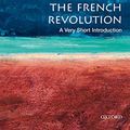 Cover Art for B07SC1B63M, The French Revolution: A Very Short Introduction (Very Short Introductions) by William Doyle