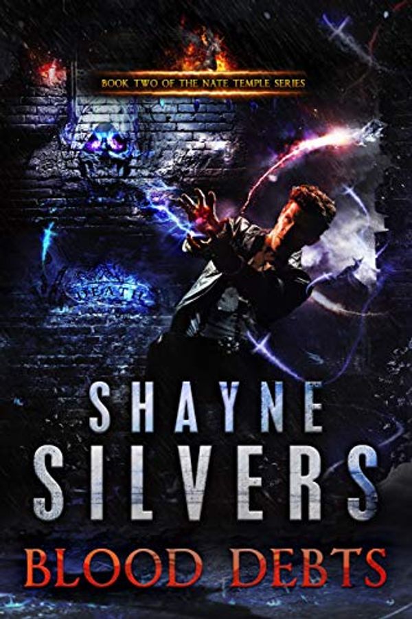 Cover Art for B0180YBIYY, Blood Debts: Nate Temple Series Book 2 by Shayne Silvers