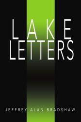 Cover Art for 9780595339952, Lake Letters: The Mystery of Hidden Island by Jeffrey Alan Bradshaw