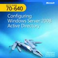 Cover Art for 9780735625136, Configuring Windows Server 2008: Active Directory by Dan Holme, Nelson Ruest, Danielle Ruest