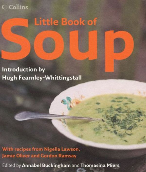 Cover Art for 9780007243013, Little Book of Soup by Miers, Thomasina, Buckingham, Annabel