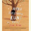 Cover Art for 9780307916495, Noah Barleywater Runs Away by John Boyne